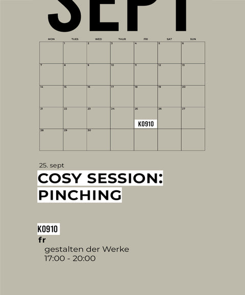 09 SEPT | COSY SESSION | pinching